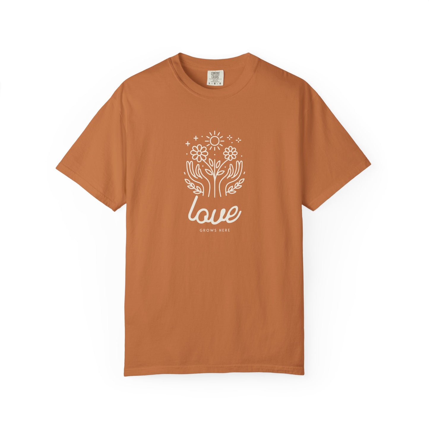 Love Grows Here T-Shirt