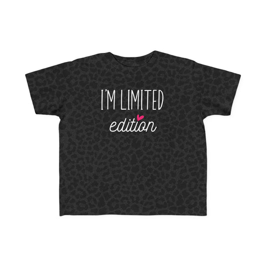 I'm Limited Edition – Cute Toddler T-Shirts