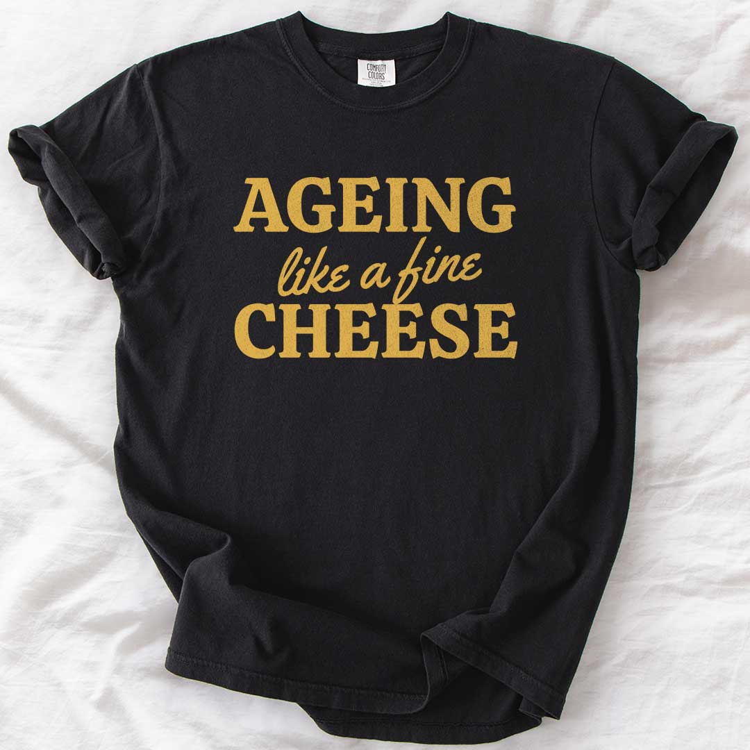 Ageing Like a Fine Cheese Casual T-Shirt