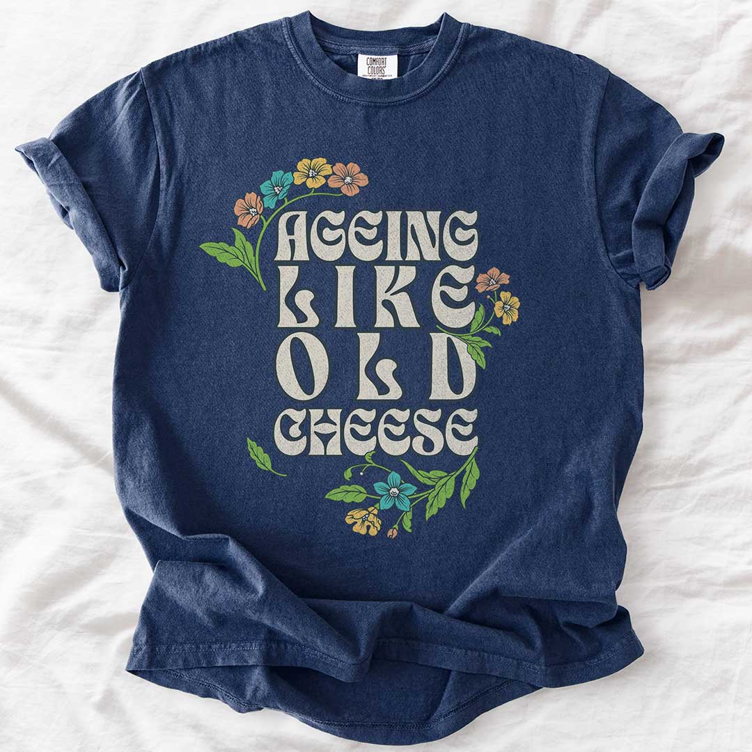 Ageing Like Old Cheese – Retro Floral Casual T-Shirt