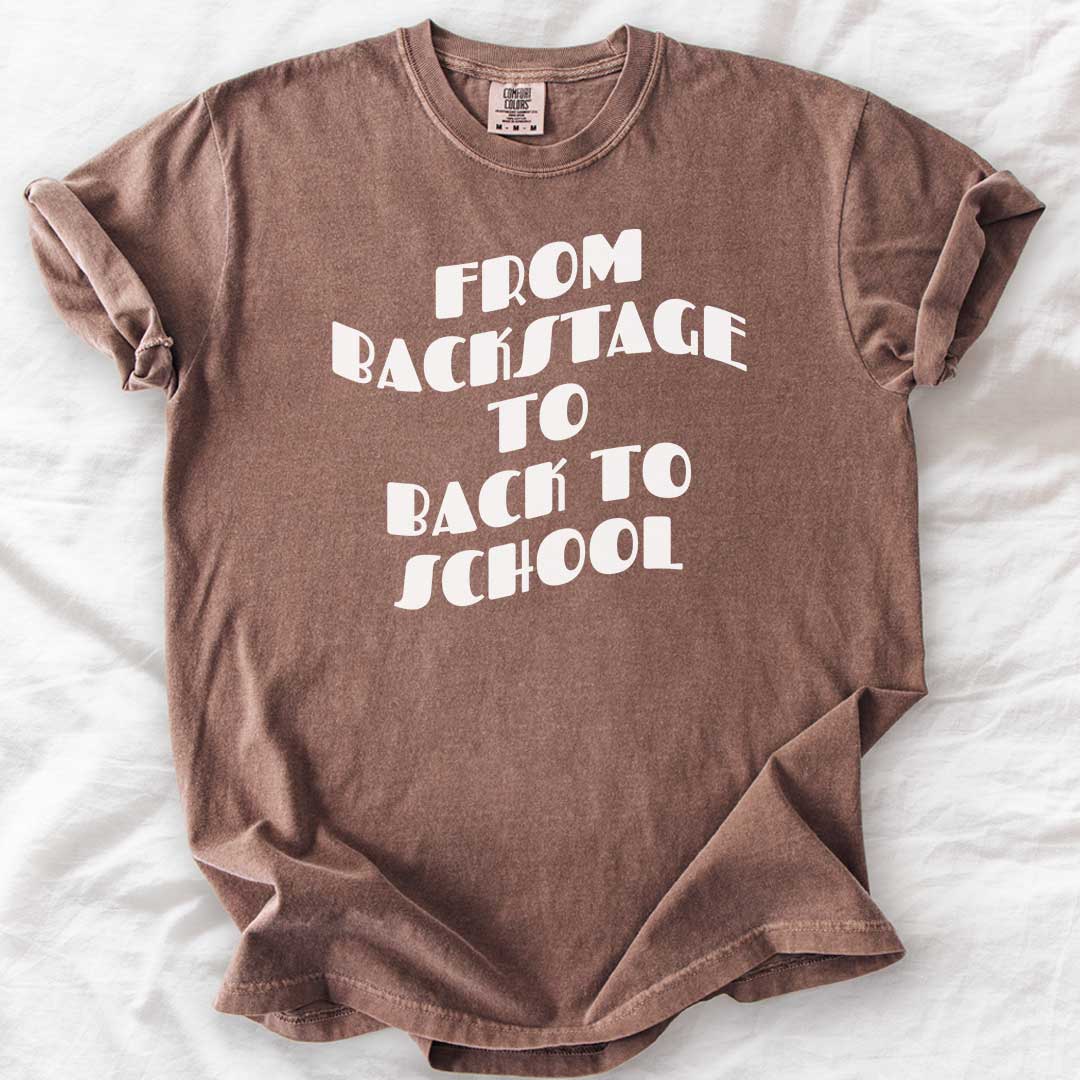 From Backstage to Back to School T-Shirt