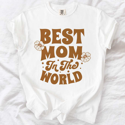 Best Mom in the World T-Shirt