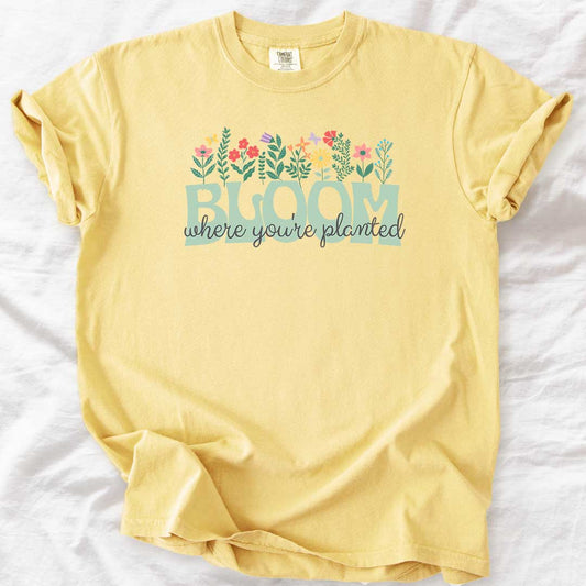 Bloom Where You’re Planted T-Shirt