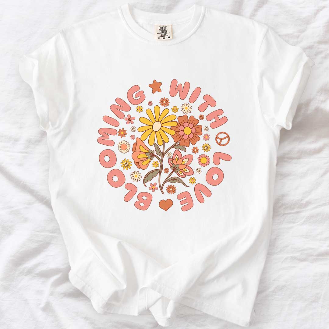 Blooming with Love T-Shirt