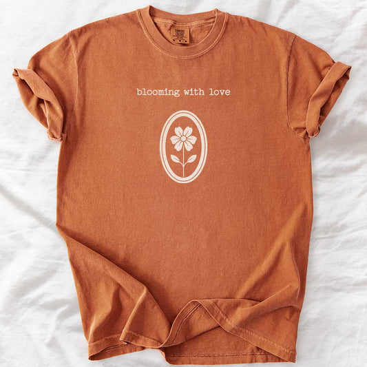 Blooming with Love T-Shirt