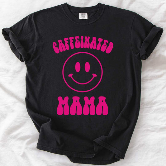 Caffeinated Mama T-Shirt