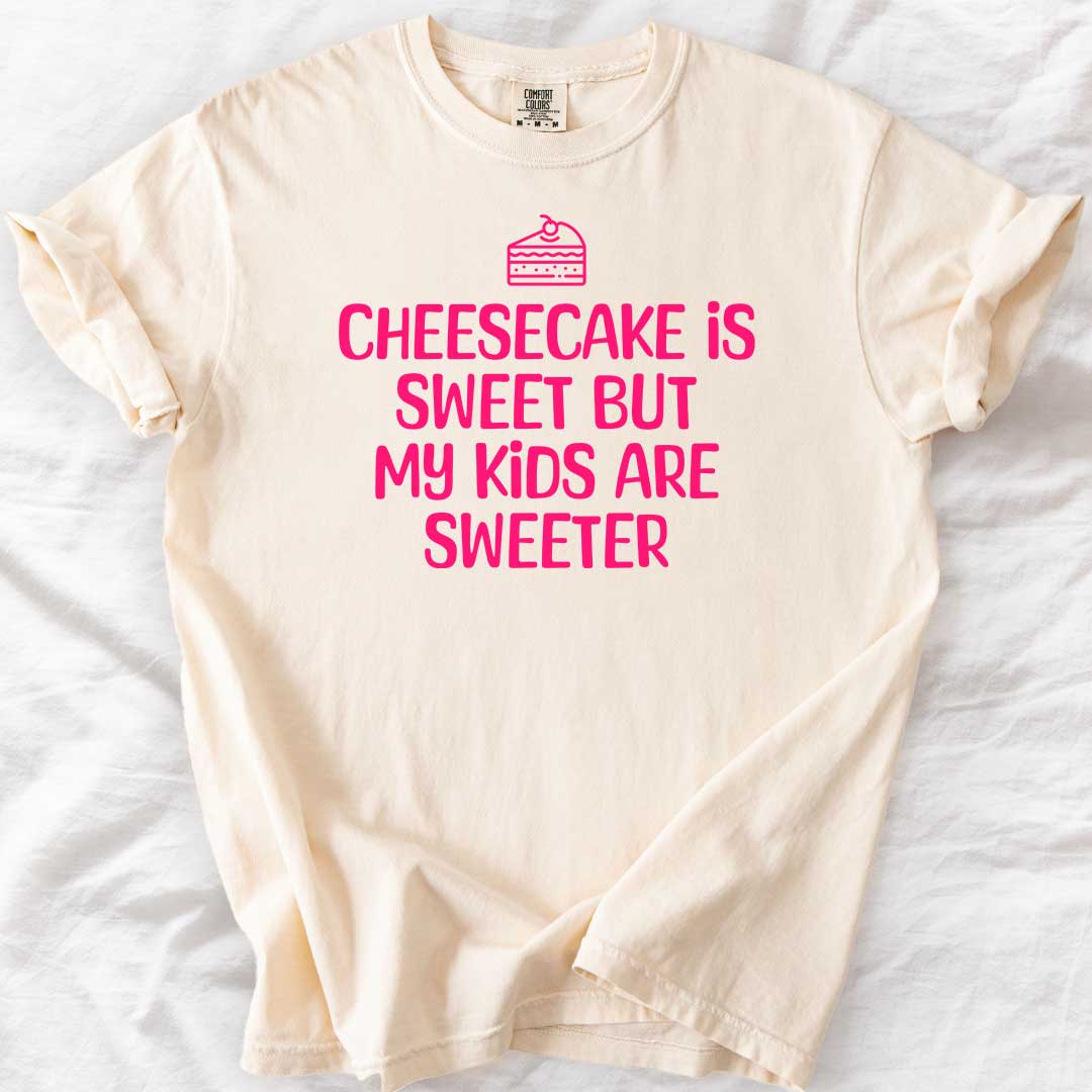 Cheesecake Is Sweet T-Shirt