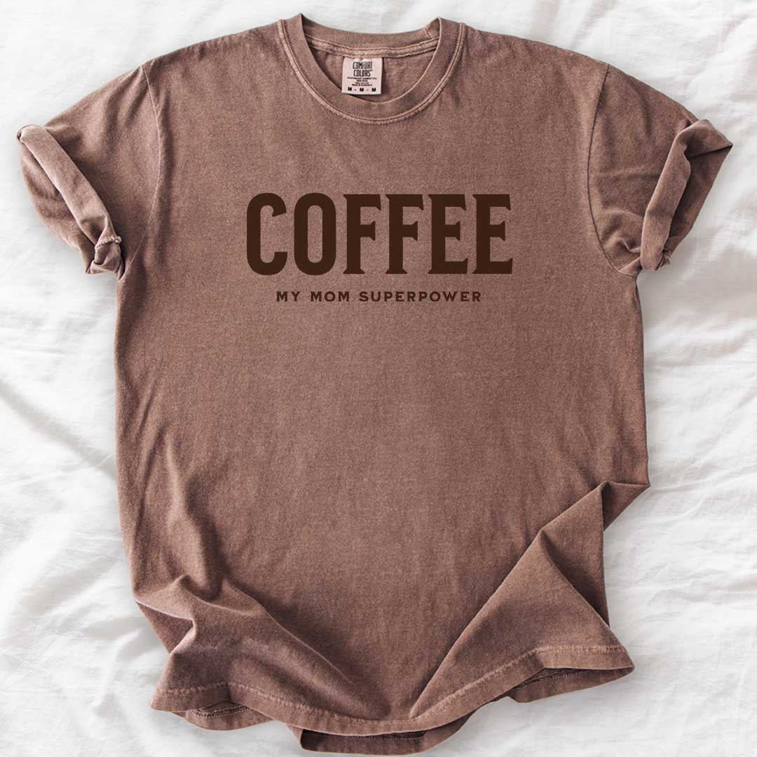 Coffee - My Mom Superpower T-Shirt
