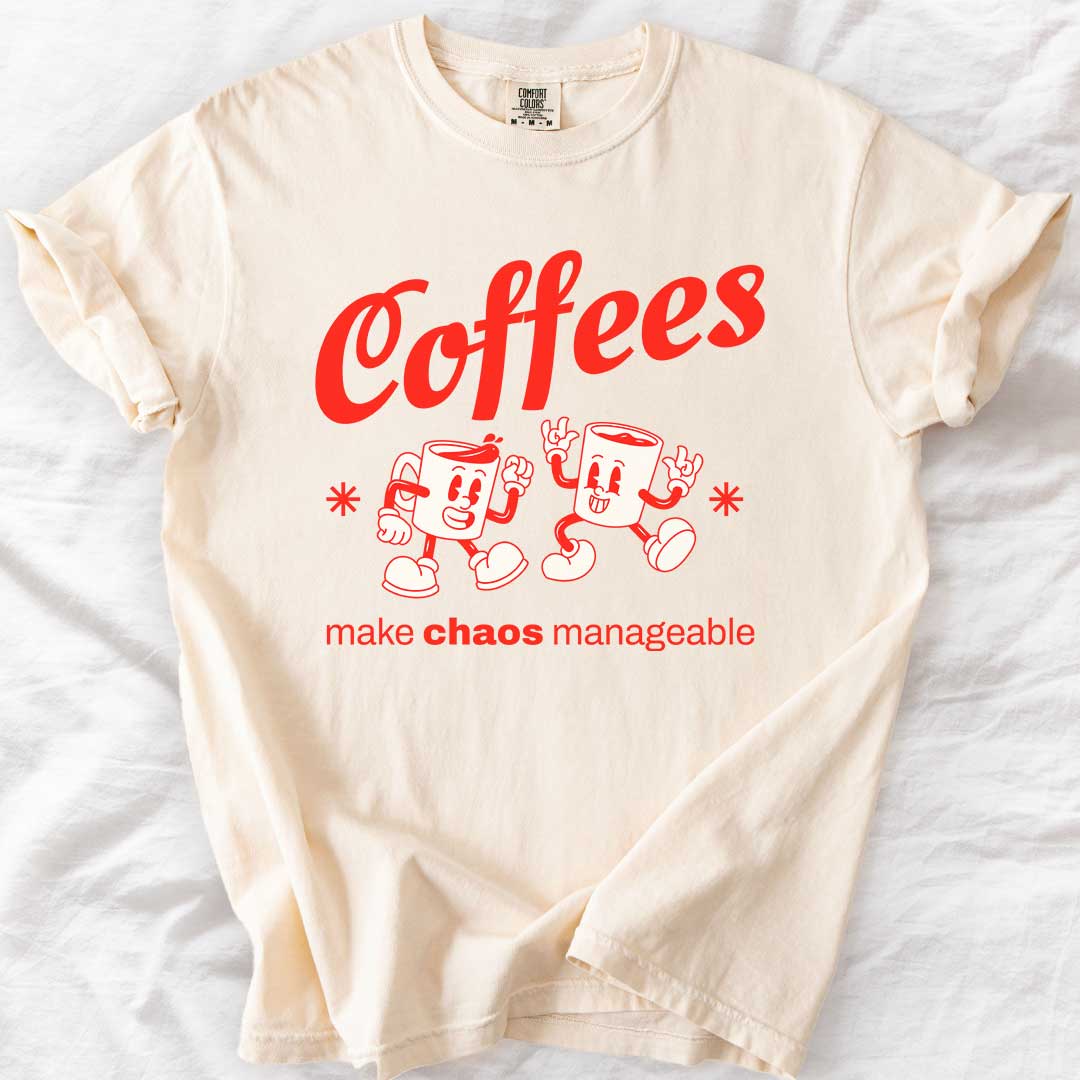 Coffees Make Chaos Manageable T-Shirt