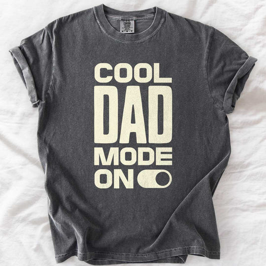 Cool Dad Mode On T-Shirt