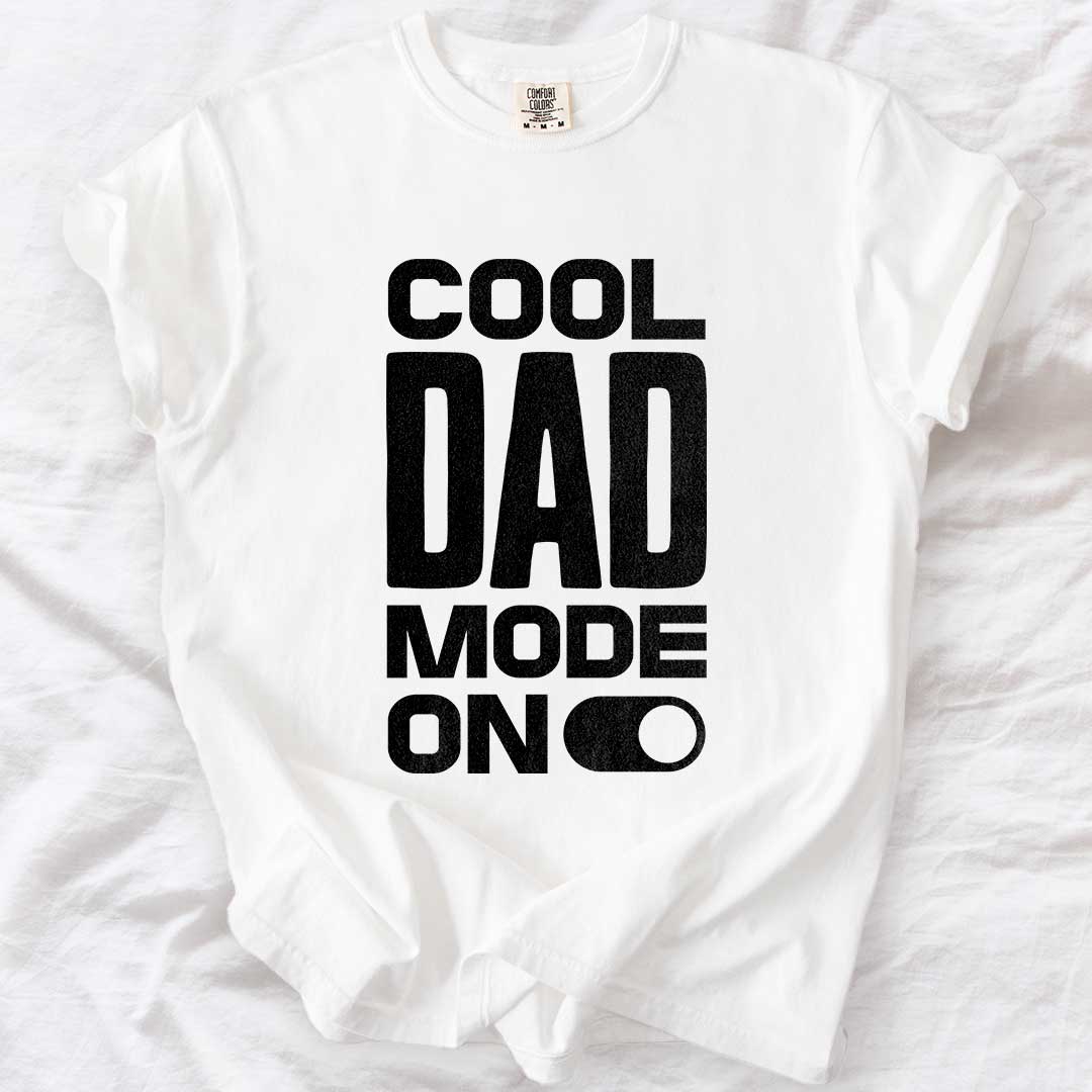Cool Dad Mode On T-Shirt