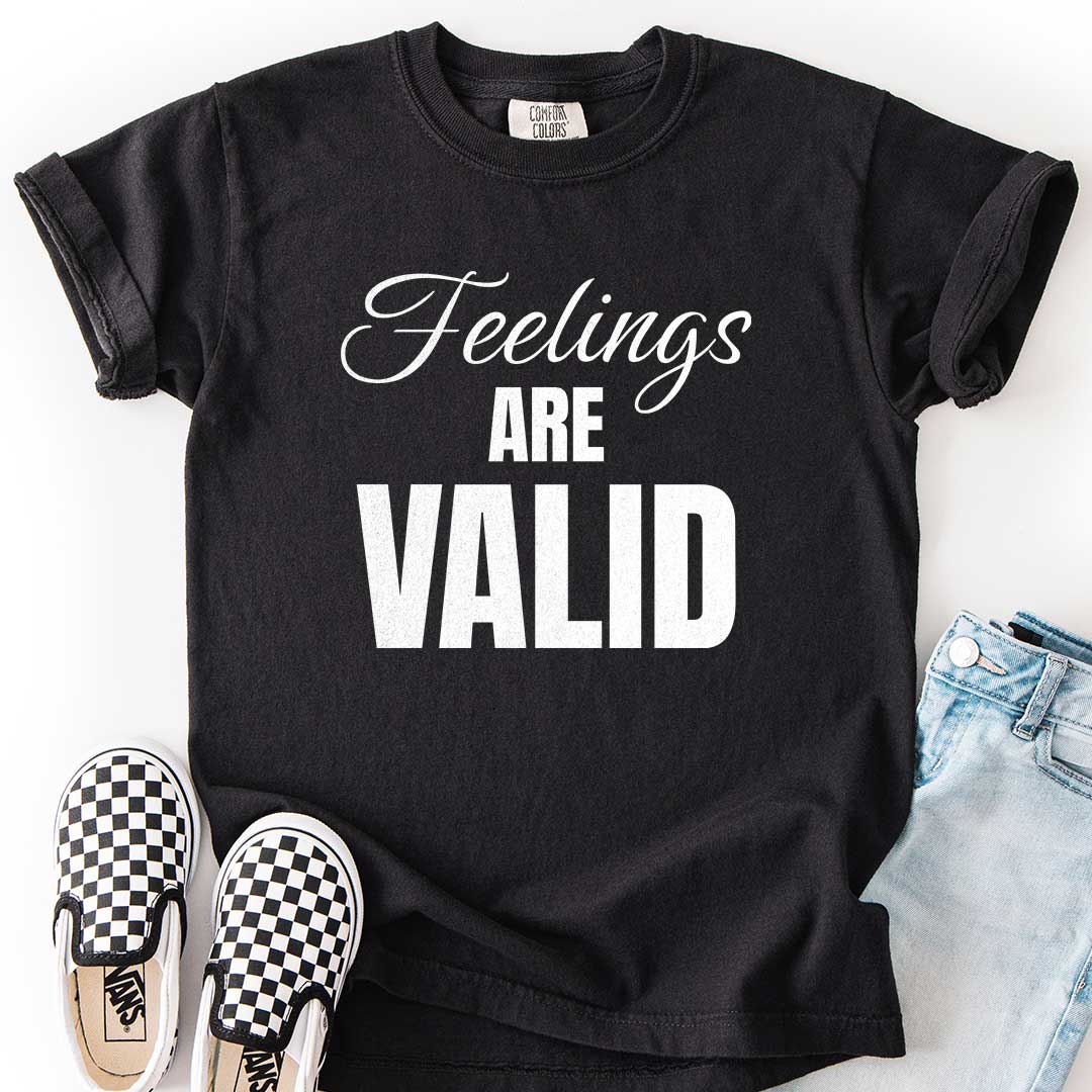 Feelings Are Valid T-Shirt for Caring Kids