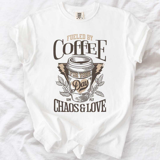 Fueled by Coffee Chaos & Love T-Shirt