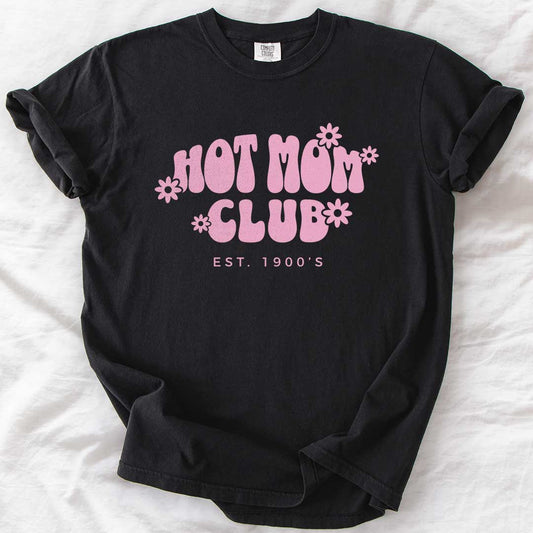 Hot Mom Club Est. 1900s T-Shirt