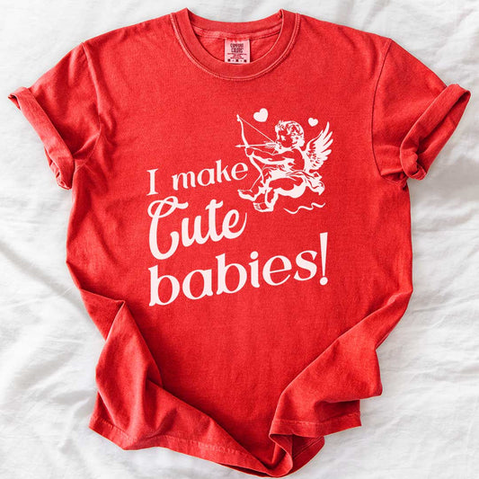 I Make Cute Babies! Cutest Cupid Baby T-Shirt