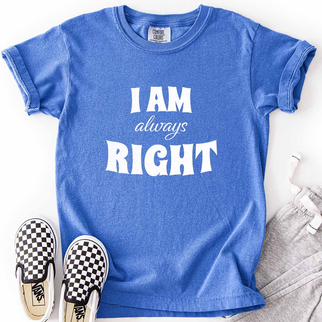 I AM Always RIGHT Youth Tee for Confident Kids