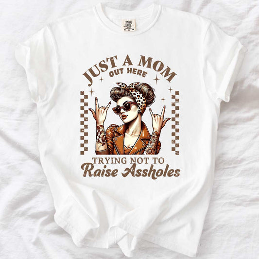 Just a Mom Out Here T-Shirts