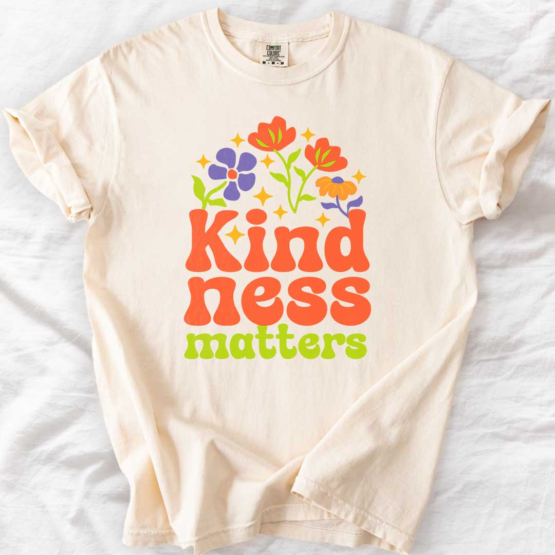 Kindness Matters Positive Mom T-Shirts