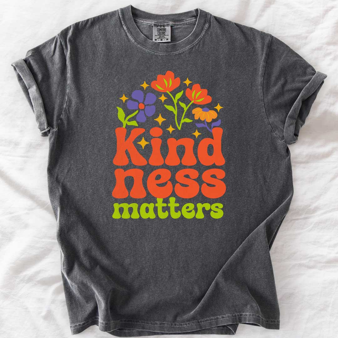 Kindness Matters Positive Mom T-Shirts
