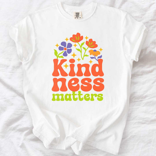 Kindness Matters Positive Mom T-Shirts