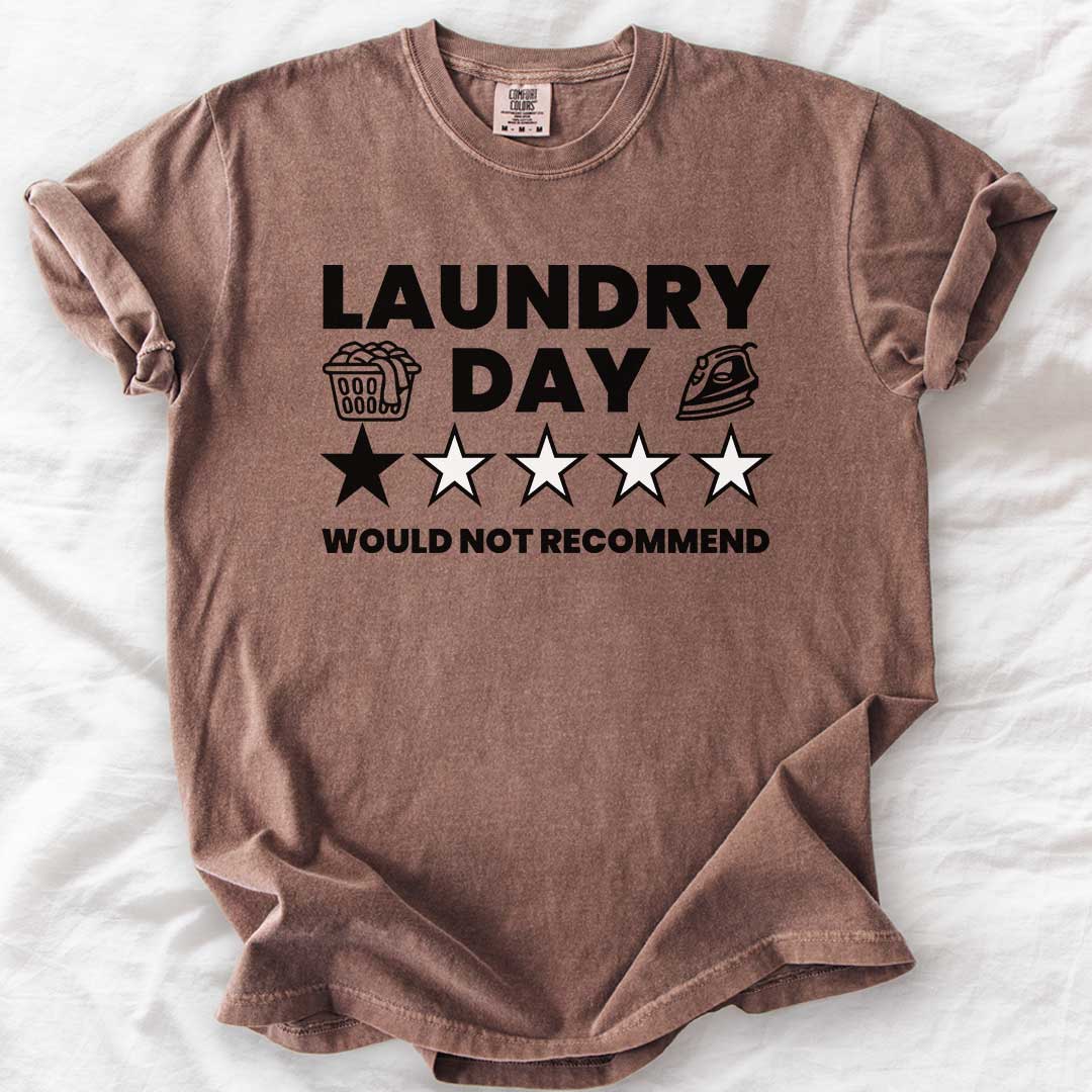 Laundry Day – Would Not Recommend T-Shirt