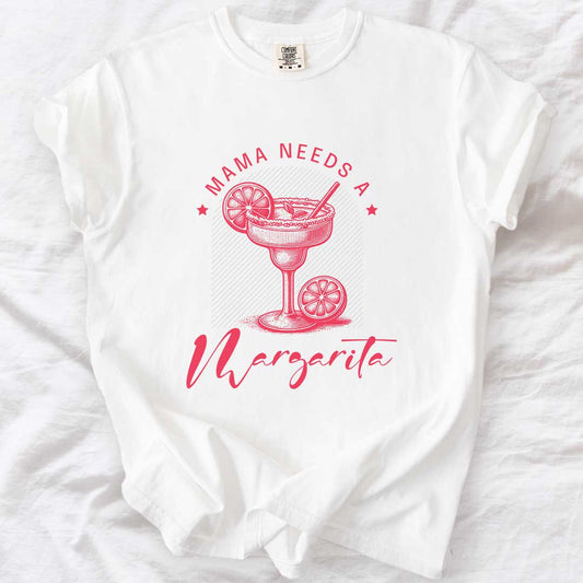 Mama Needs a Margarita T-Shirt