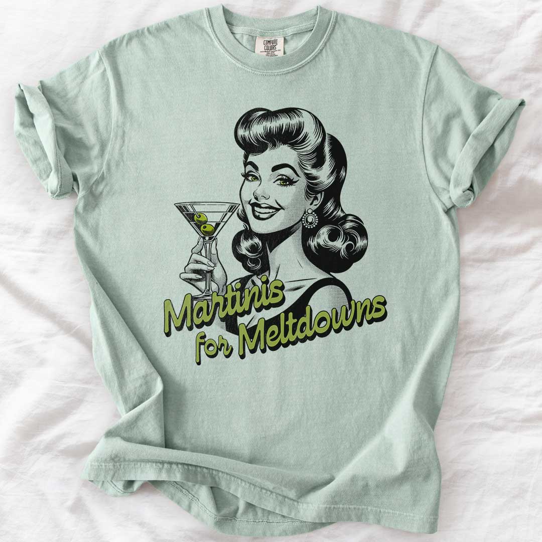 Martinis for Meltdowns T-Shirt