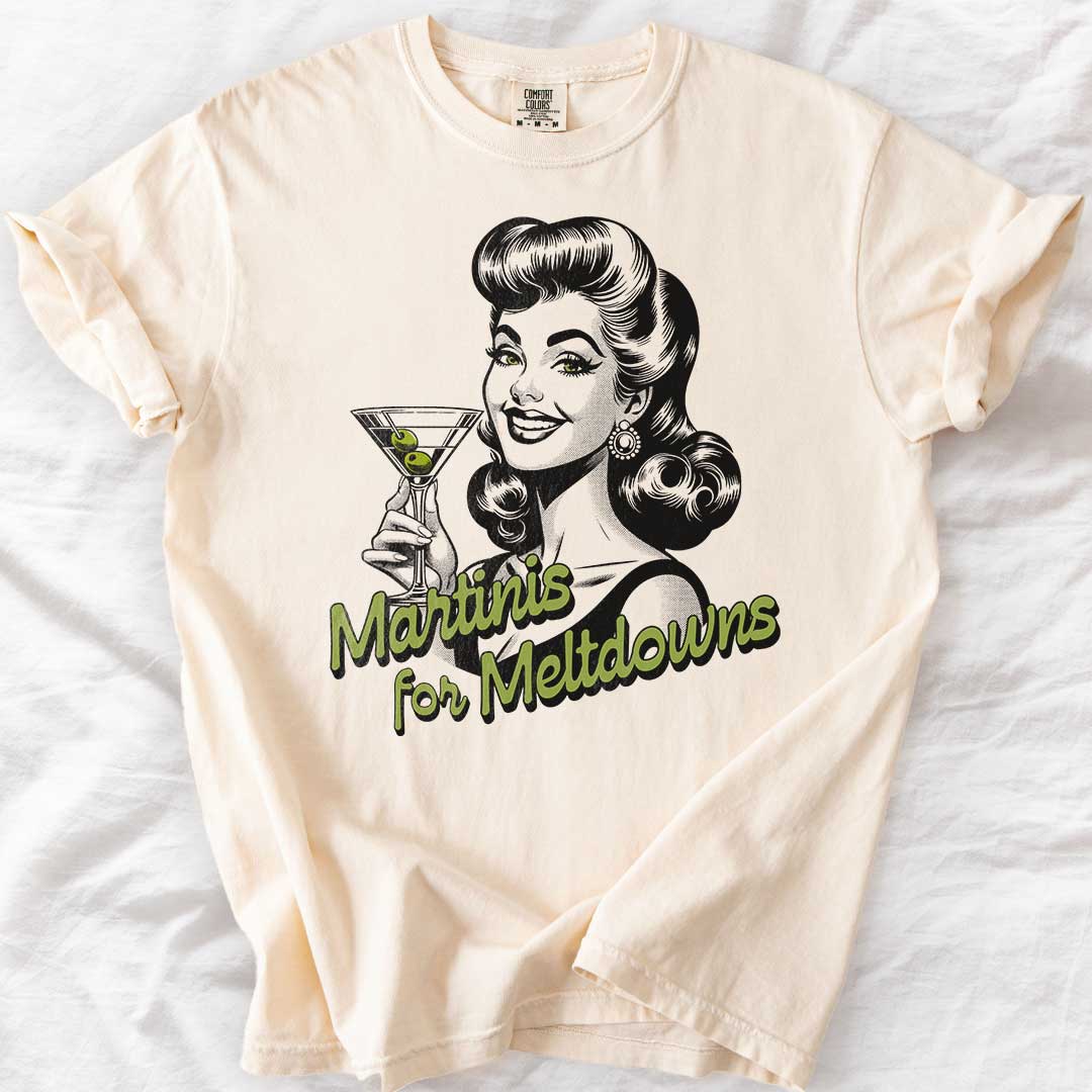 Martinis for Meltdowns T-Shirt
