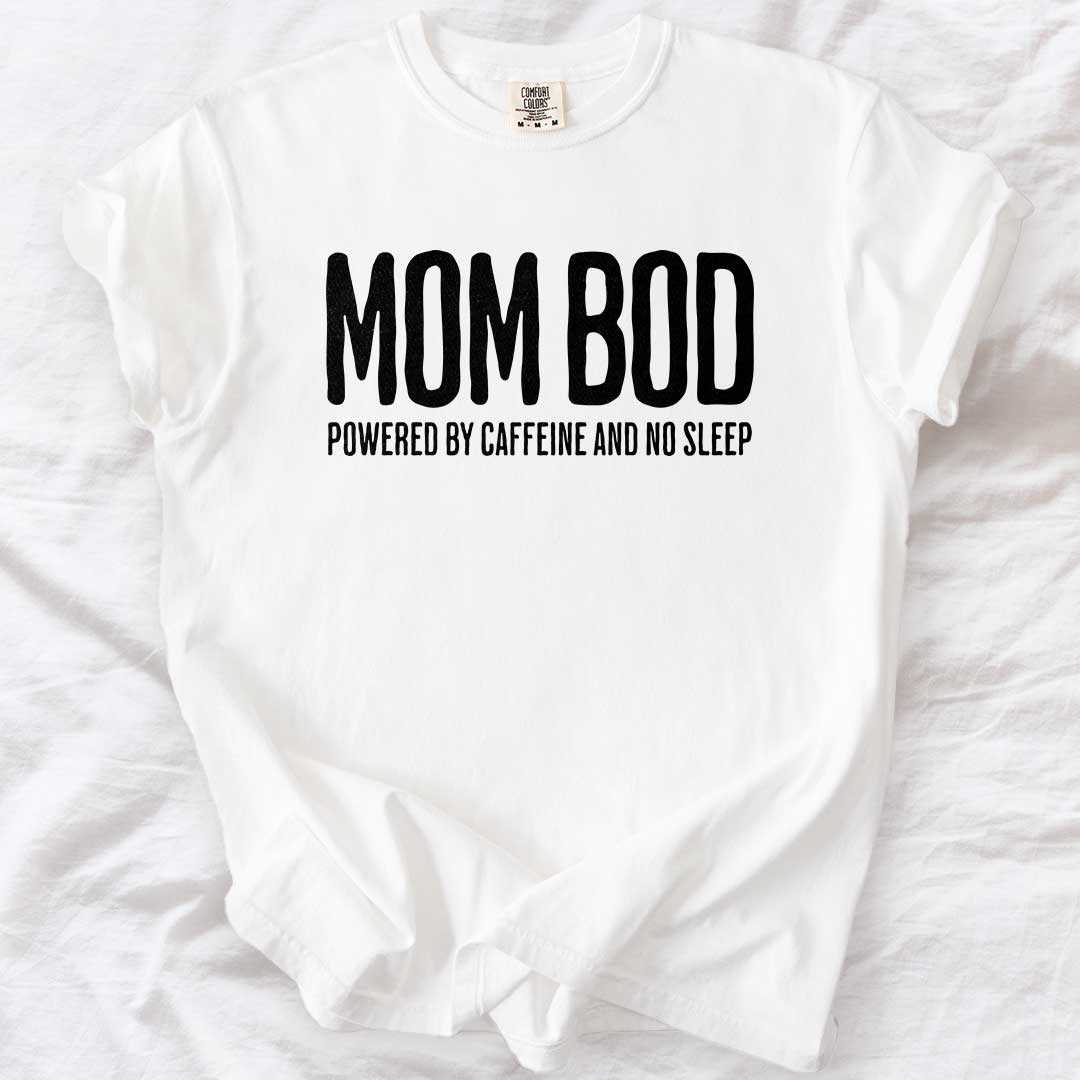 Mom Bod T-Shirt