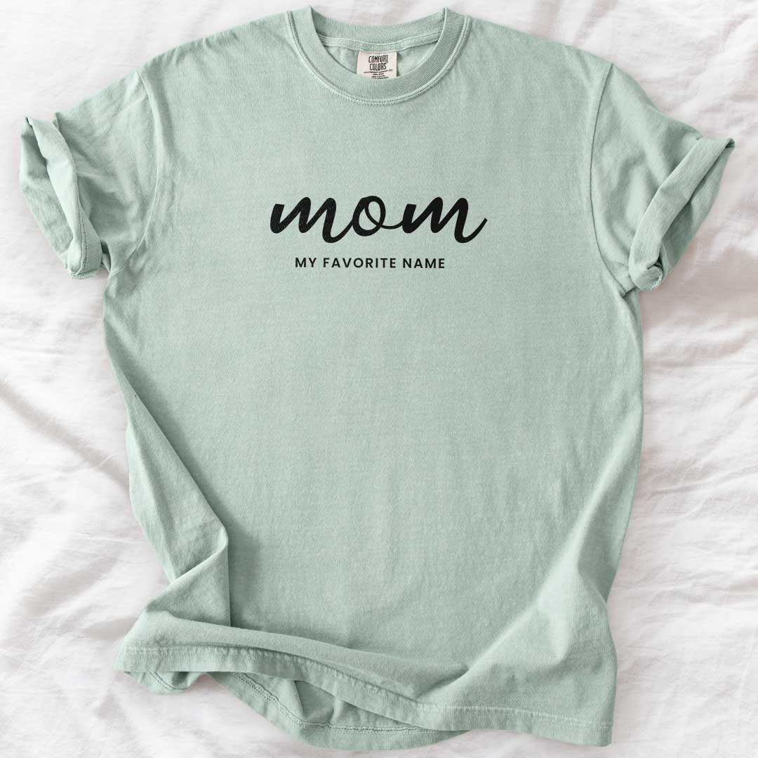 Mom — My Favorite Name T-Shirt