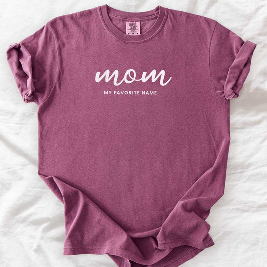 Mom — My Favorite Name T-Shirt