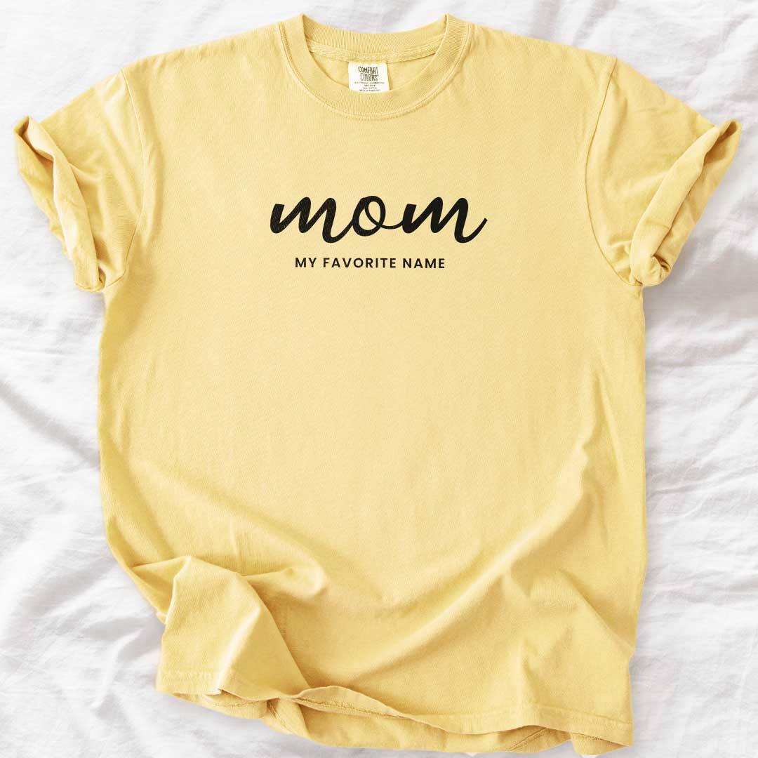 Mom — My Favorite Name T-Shirt
