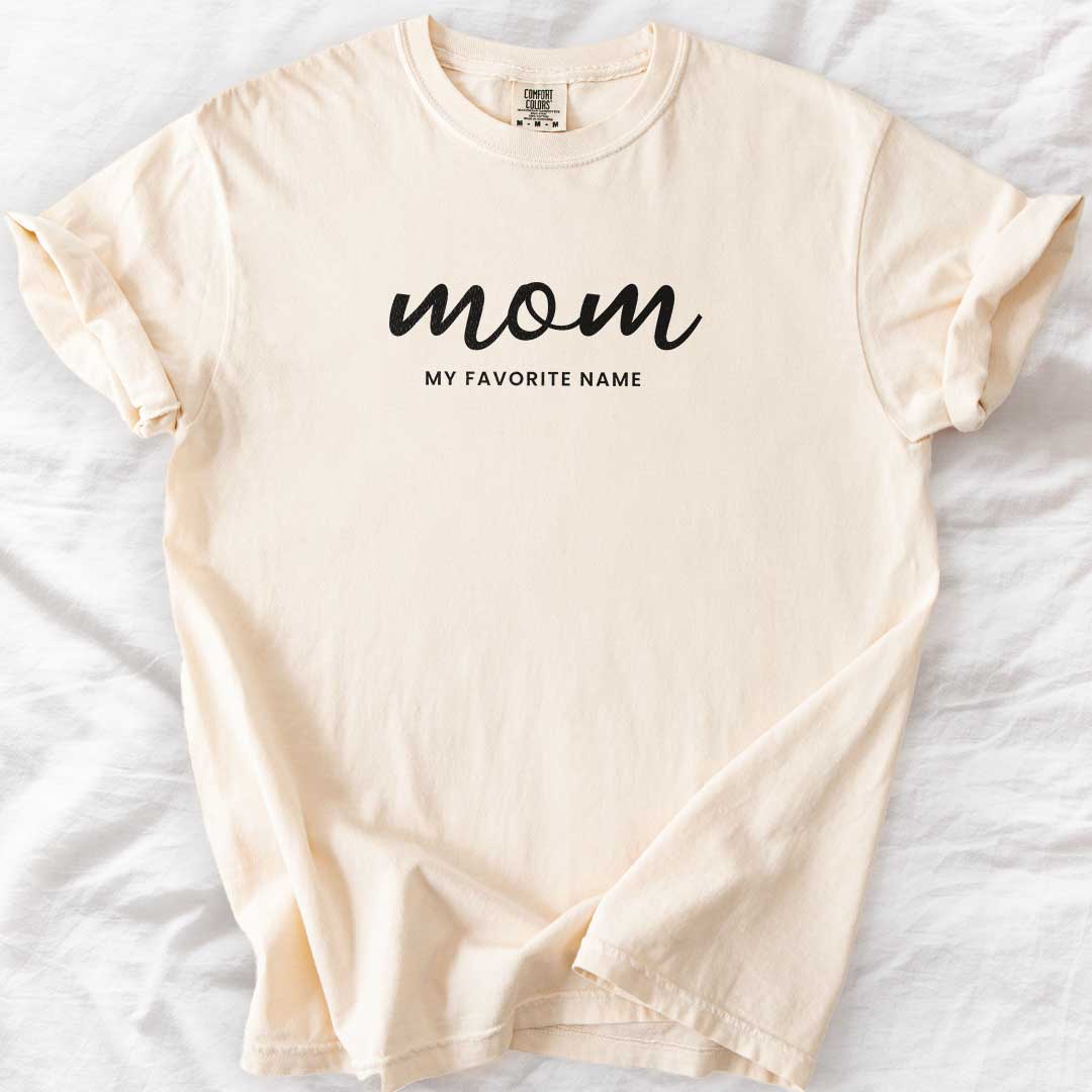 Mom — My Favorite Name T-Shirt