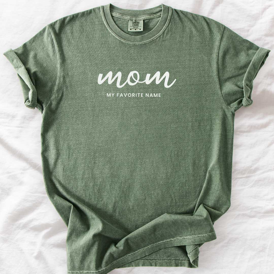 Mom — My Favorite Name T-Shirt