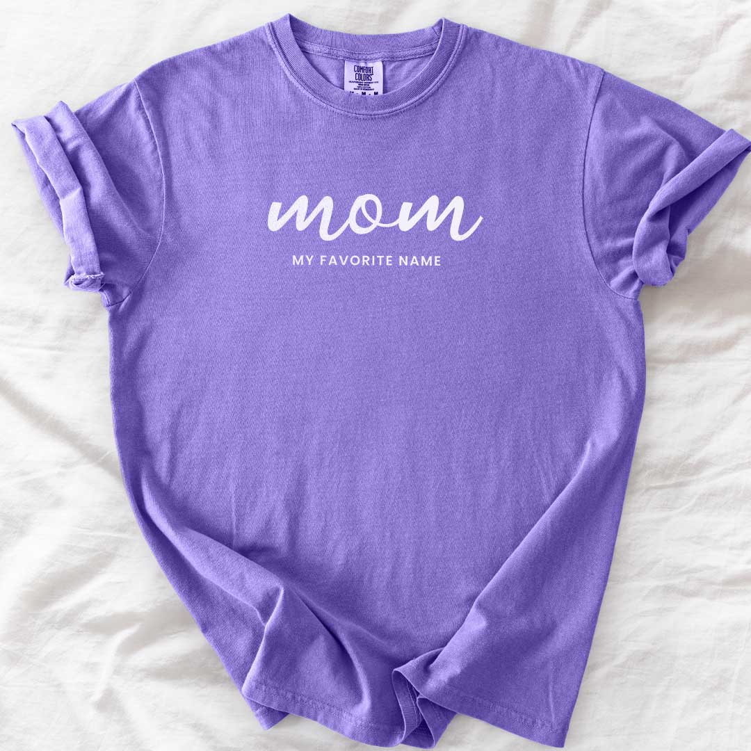 Mom — My Favorite Name T-Shirt