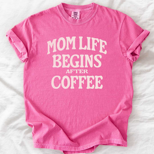 Mom Life Begins After Coffee T-Shirt