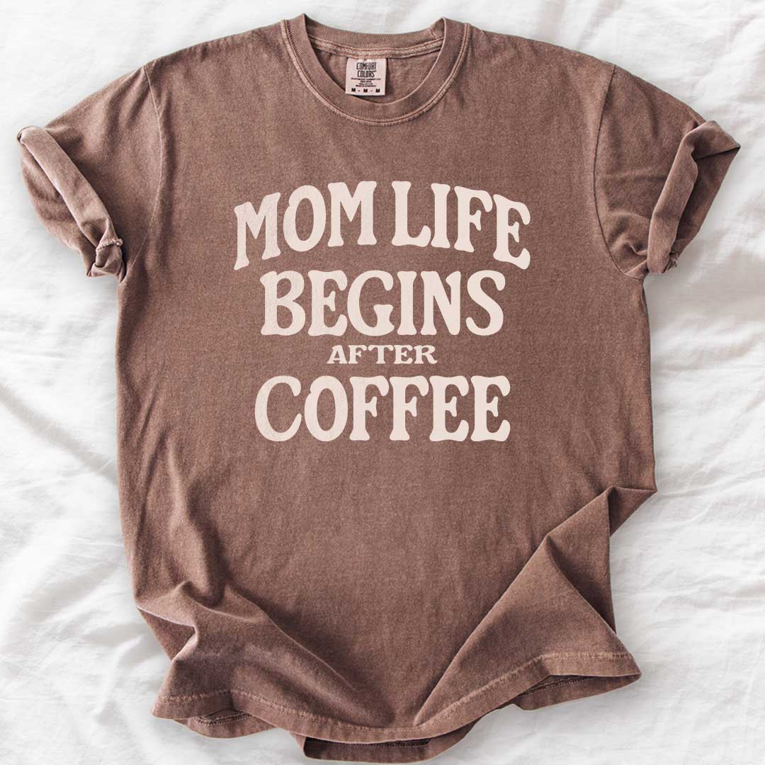 Mom Life Begins After Coffee T-Shirt