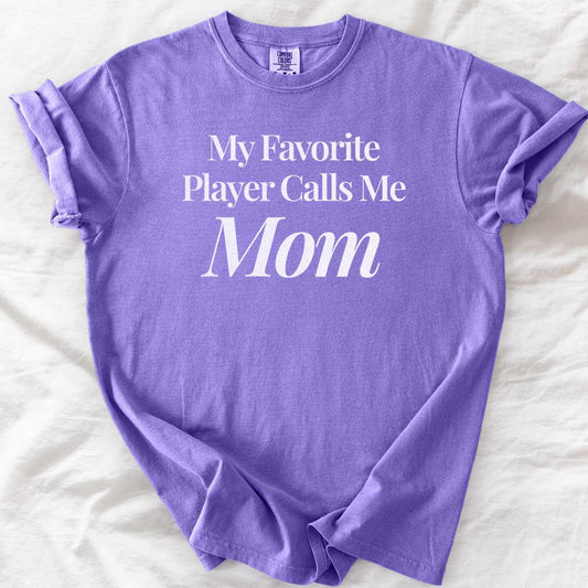 My Favourite Player Called Me Mom T-Shirt