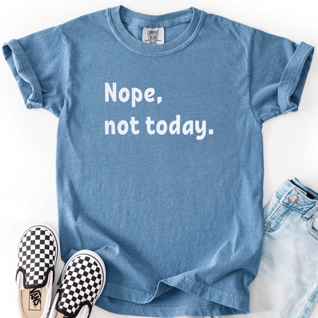 Nope, Not Today Youth Chill Day Tee