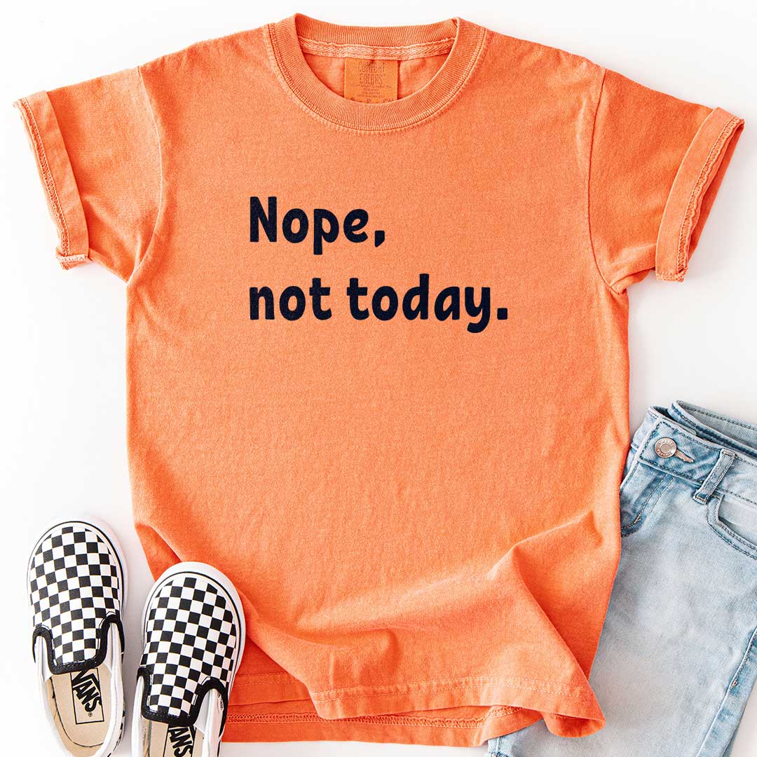 Nope, Not Today Youth Chill Day Tee