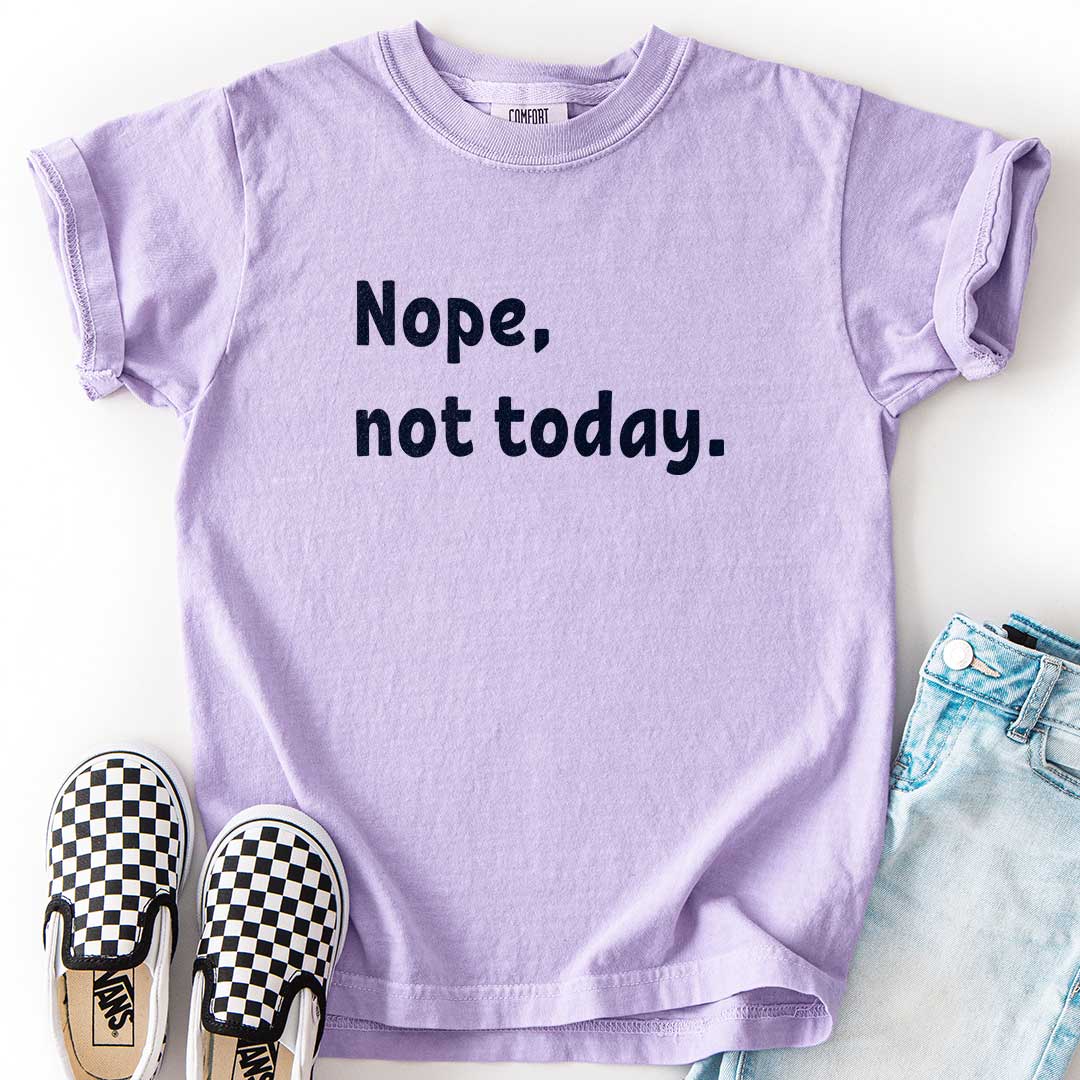 Nope, Not Today Youth Chill Day Tee