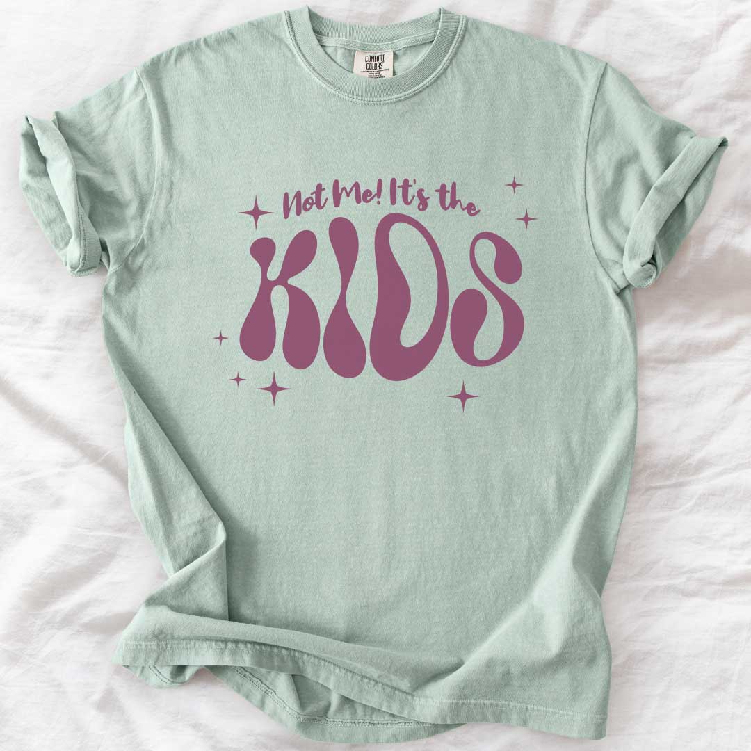 Not Me! It’s the Kids! – Groovy Comfort Colors® T-Shirt