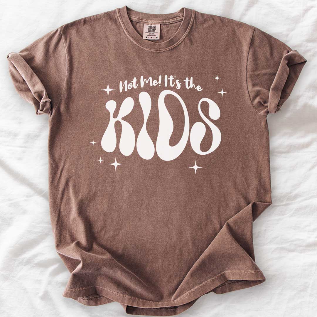 Not Me! It’s the Kids! – Groovy Comfort Colors® T-Shirt