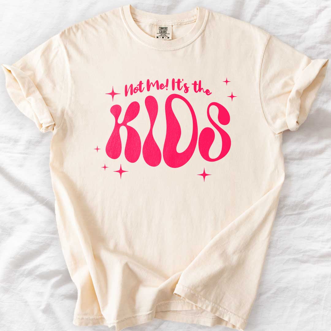 Not Me! It’s the Kids! – Groovy Comfort Colors® T-Shirt