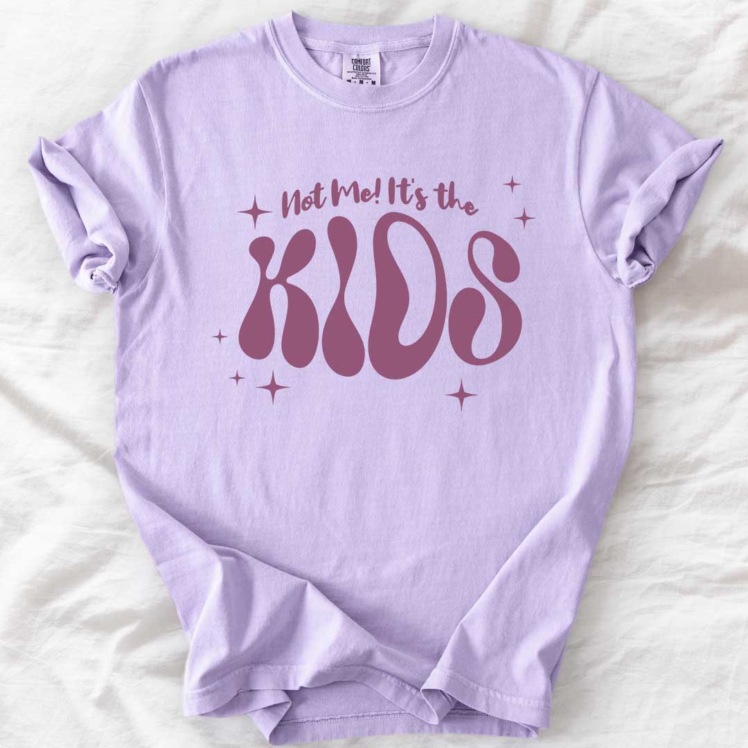 Not Me! It’s the Kids! – Groovy Comfort Colors® T-Shirt