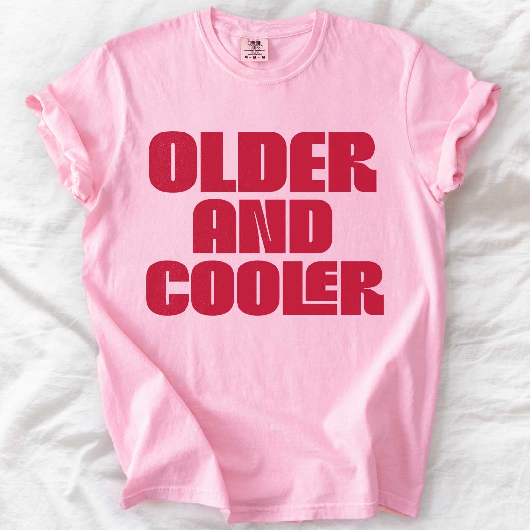 Older and Cooler – Retro Comfort Colors® T-Shirt