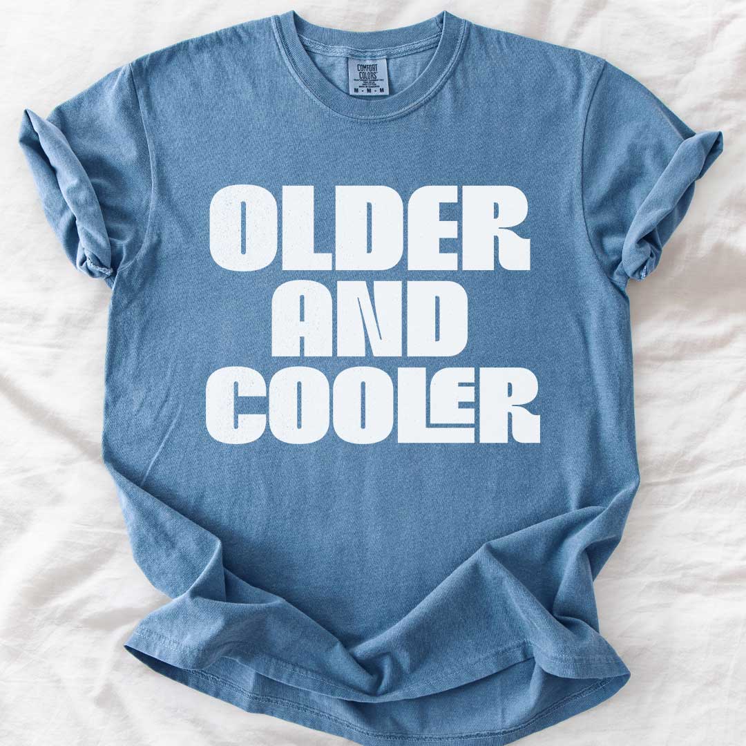 Older and Cooler – Retro Comfort Colors® T-Shirt