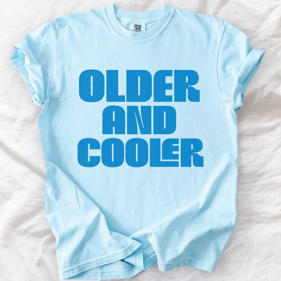 Older and Cooler – Retro Comfort Colors® T-Shirt