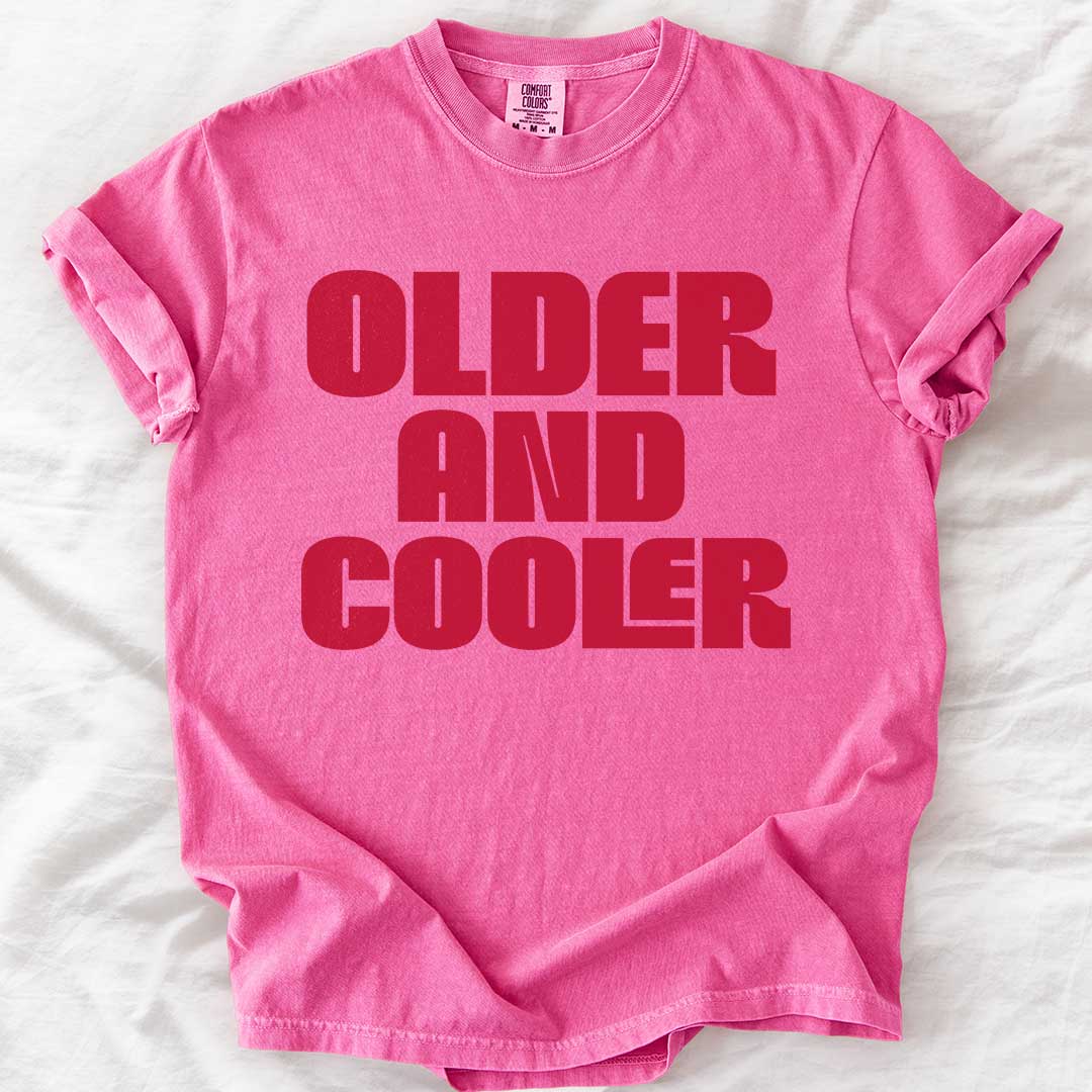 Older and Cooler – Retro Comfort Colors® T-Shirt