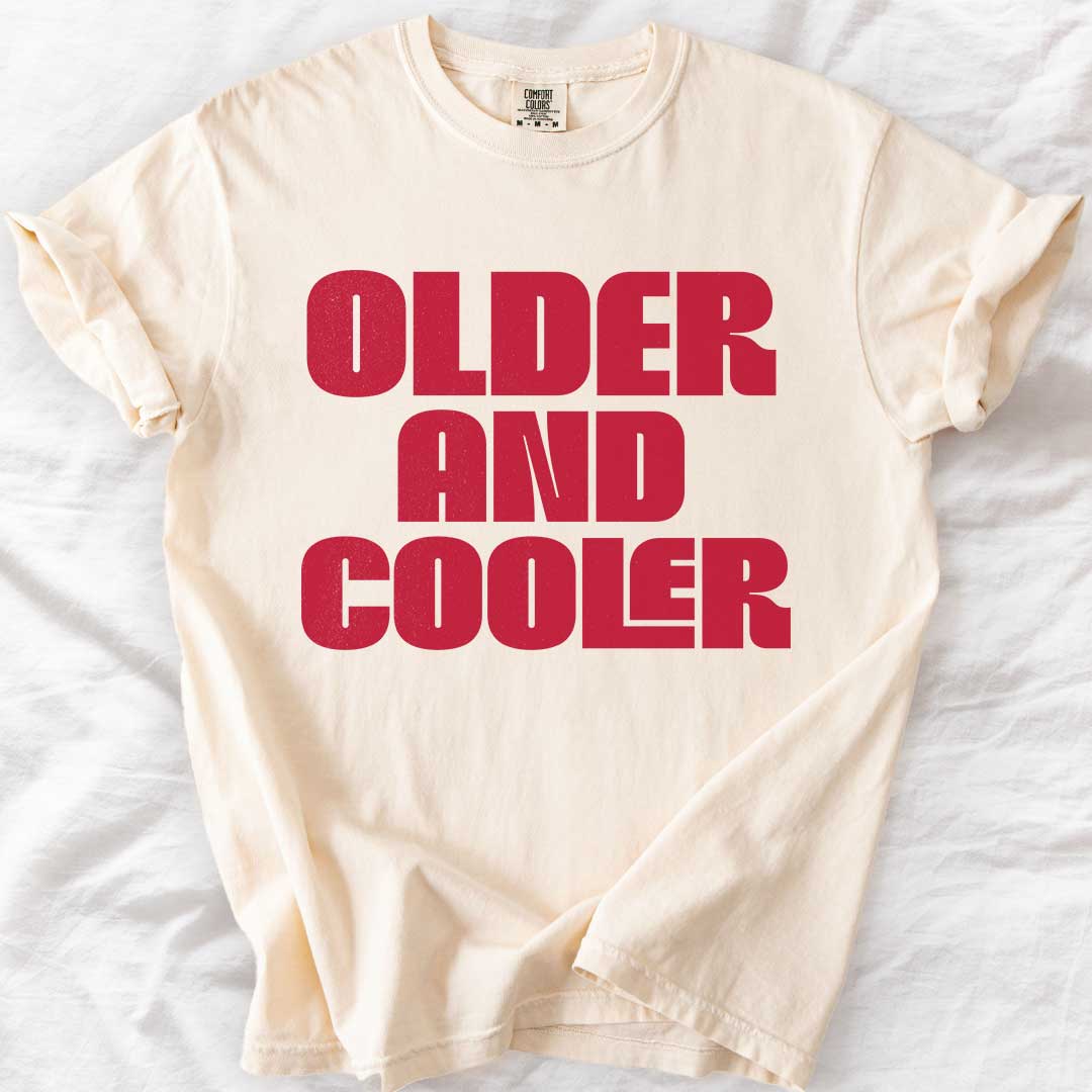 Older and Cooler – Retro Comfort Colors® T-Shirt